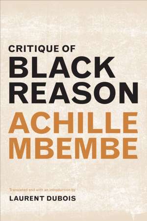 Critique of Black Reason de Achille Mbembe