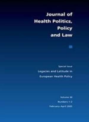 Legacies and Latitude in European Health Policy de D Wilsford