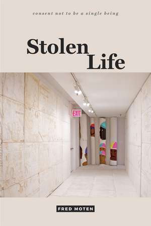 Stolen Life de Fred Moten