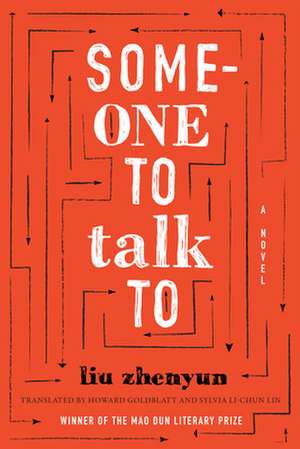 Someone to Talk To – A Novel de Zhenyun Liu