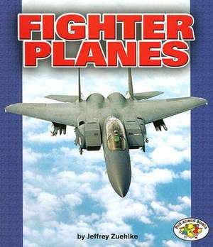 Fighter Planes de Jeffrey Zuehlke