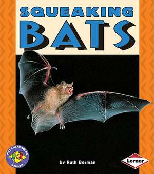 Squeaking Bats de Ruth Berman