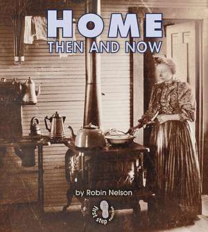 Home Then and Now de Robin Nelson