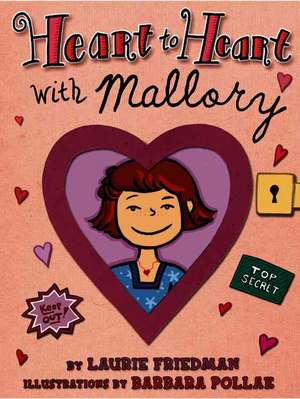 Heart to Heart with Mallory de Laurie Friedman