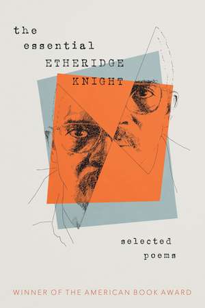 The Essential Etheridge Knight de Etheridge Knight