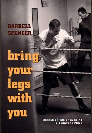 Bring Your Legs with You de Darrell Spencer