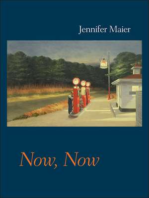 Now, Now de Jennifer Maier