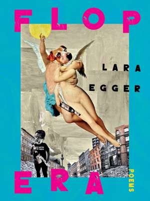 Flop Era de Lara Egger
