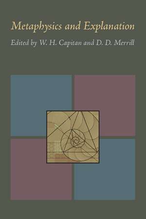 Metaphysics and Explanation de W. H. Capitan