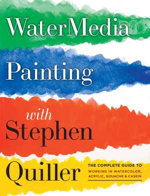 Watermedia Painting with Stephen Quiller de S Quiller