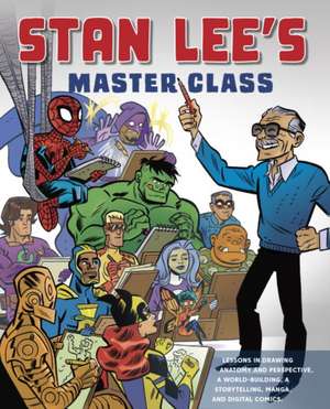 Stan Lee′s Master Class de S. Lee