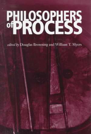 Philosophers of Process de Douglas Browning