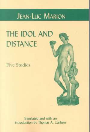 Idol and Distance de Jean-Luc Marion