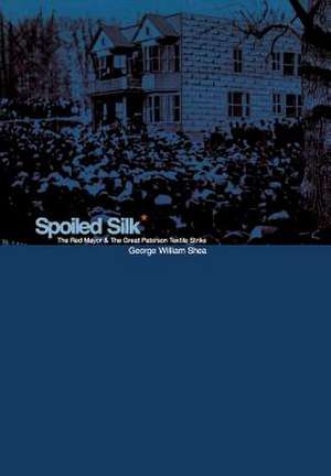 Spoiled Silk de George William Shea