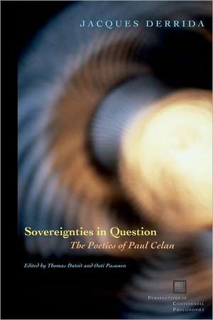 Sovereignties in Question – The Poetics of Paul Celan de Jacques Derrida