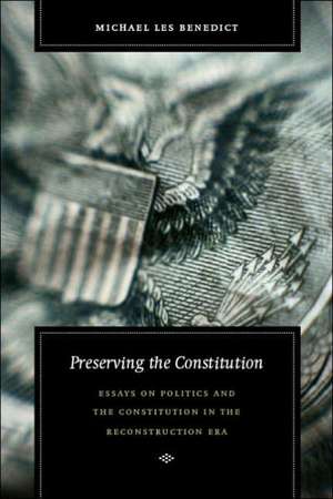 Preserving the Constitution de Michael Les Benedict