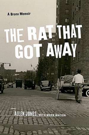 The Rat That Got Away – A Bronx Memoir de Allen Jones