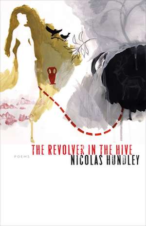 The Revolver in the Hive de Nicolas Hundley