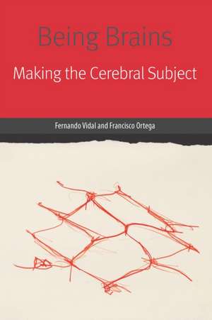 Being Brains de Fernando Vidal