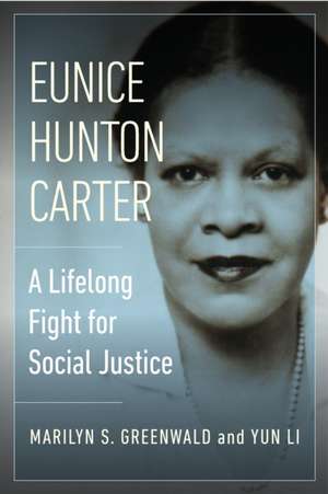 Eunice Hunton Carter – A Lifelong Fight for Social Justice de Marilyn Greenwald