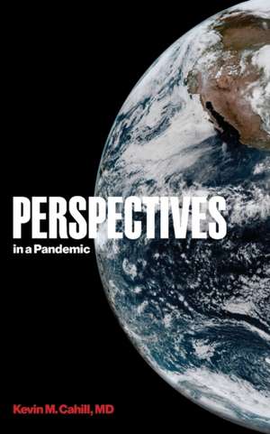 Perspectives in a Pandemic de Kevin M. Cahill