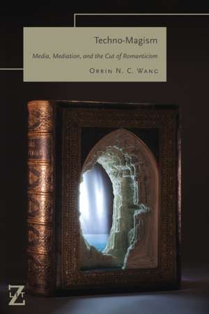Techno-Magism de Orrin N C Wang