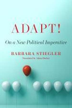 Adapt! de Barbara Stiegler
