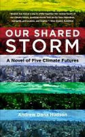 Our Shared Storm de Andrew Dana Hudson