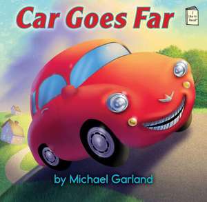 Car Goes Far de Michael Garland