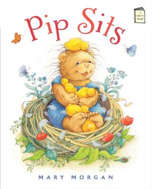 Pip Sits de Mary Morgan