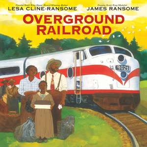 Overground Railroad de Lesa Cline-Ransome