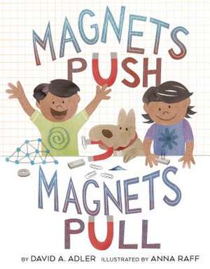 Magnets Push, Magnets Pull de David A. Adler