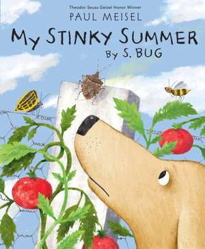 My Stinky Summer by S. Bug de Paul Meisel