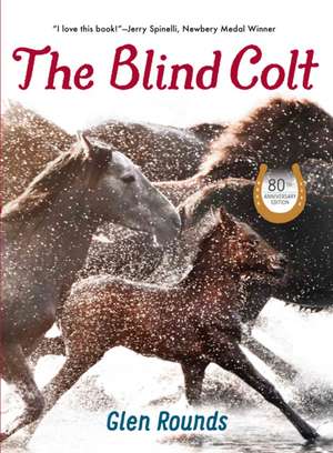 The Blind Colt (80th Anniversary Edition) de Glen Rounds