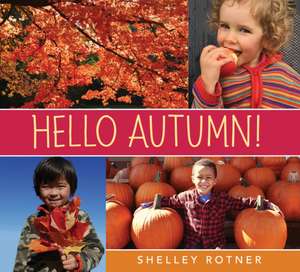 Hello Autumn! de Shelley Rotner