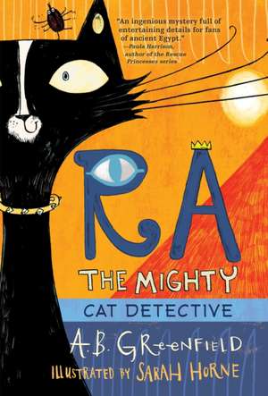 Ra the Mighty: Cat Detective de Amy Butler Greenfield