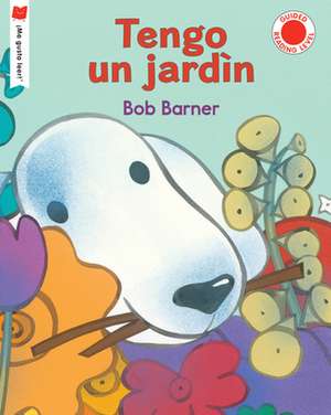 Tengo Un Jardín de Bob Barner