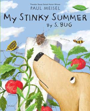 My Stinky Summer by S. Bug de Paul Meisel