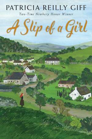 A Slip of a Girl de Patricia Reilly Giff