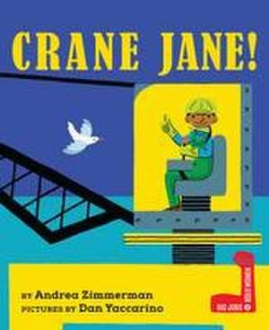 Crane Jane! de Andrea Zimmerman