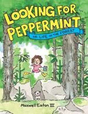 Looking for Peppermint de Maxwell Eaton