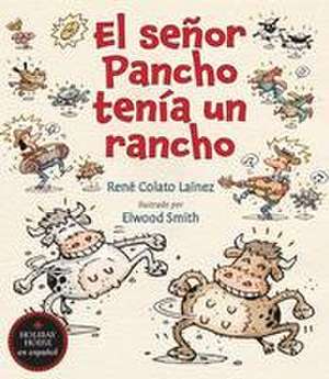 El Señor Pancho Tenía Un Rancho de René Colato Laínez