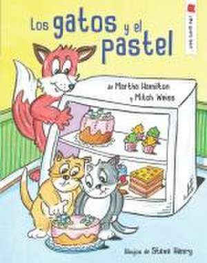 Los Gatos Y El Pastel de Martha Hamilton