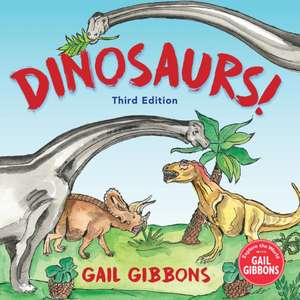 Dinosaurs! (Third Edition) de Gail Gibbons