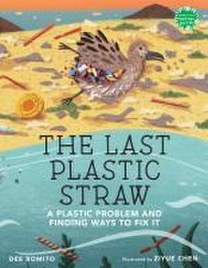 The Last Plastic Straw de Dee Romito