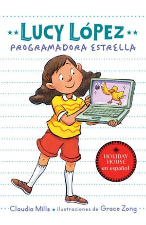 Lucy López: Programadora Estrella de Claudia Mills