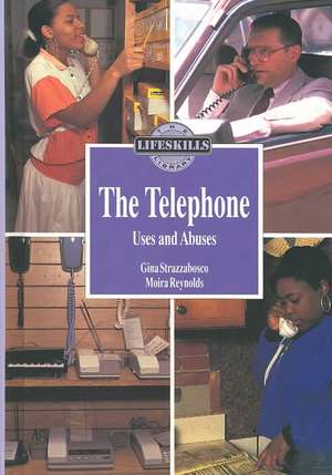 The Telephone: Uses and Abuses de Gina Strazzabosco