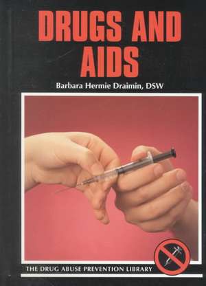 Drugs and AIDS de Barbara Hermie Draimin