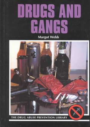 Drugs and Gangs de Margot Webb