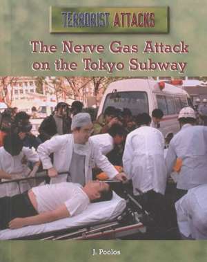 The Nerve Gas Attack on the Tokyo Subway de J. Poolos